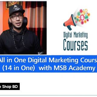 All in One Digital Marketing Course (14 in One) with MSB Academy, best online learning platform in bangladesh